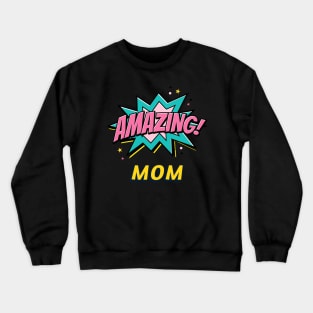 Amazing Mom Crewneck Sweatshirt